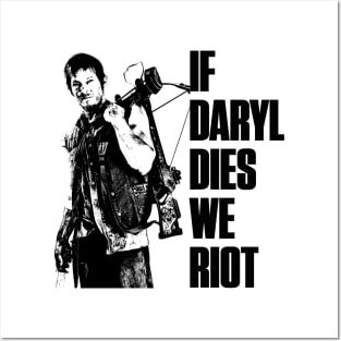 If Daryl Dies We Riot Posters and Art